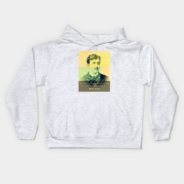 Marcel Proust portrait and quote: Remembrance of things past is not necessarily the remembrance of things as they were Kids Hoodie by artbleed